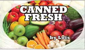 Canned Fresh by Lois
