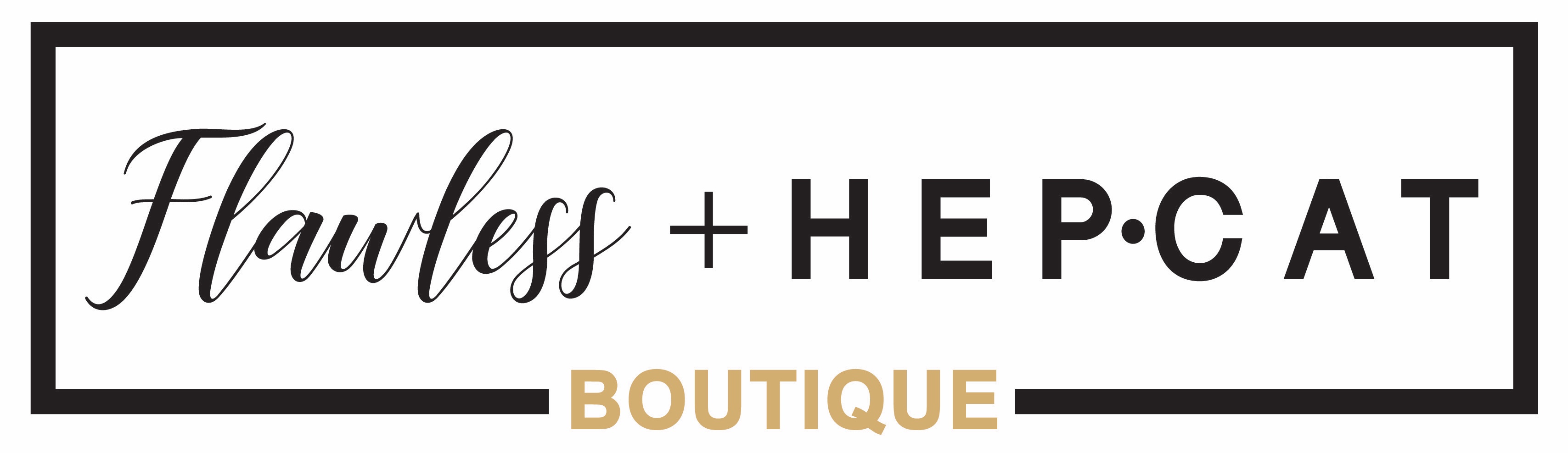 Flawless + Hep.cat Boutique