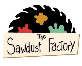 The Sawdust Factory